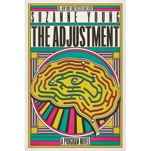 The Adjustment: A Program Novel -- Suzanne Young